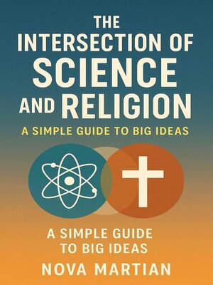 cover image of The Intersection of Science and Religion